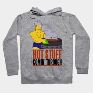 The Gay Steel Mill Hot Stuff Comin Through Hoodie